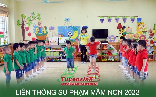 Liên thông Cao đẳng Mầm non tại Hà Nội 2022